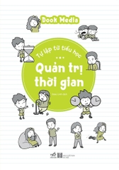 TỰ LẬP TỪ TIỂU HỌC - QUẢN TRỊ THỜI GIAN