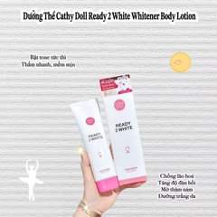[CATHY DOLL] Sữa Dưỡng Thể Cathy Doll Ready 2 White, Dưỡng Da & Nâng Tone Body Trắng Sáng Tự Nhiên, 150ml Thái Lan