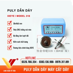 Puly dẫn dây XIEYE 318 (36x46mm) thép Cr12 | Vĩ Văn