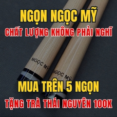NGỌN NGỌC MỸ - CHẤT LƯỢNG KHÔNG PHẢI NGHĨ