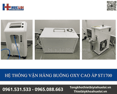Buồng Oxy Áp Suất Cao ST1700 Chính Hãng | Huê Lợi