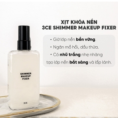 XỊT KHÓA TRANG ĐIỂM 3CE SHIMMER MAKEUP FIXER [ CÓ NHŨ ]