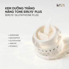 Kem dưỡng trắng nâng tông EIRLYS' glutathione whitening tone up cream plus (50ml/Hộp)