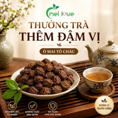 Ô Mai Tô Châu Cao Cấp, Dẻo Mềm, Chua Ngọt Hài Hòa, Hương Vị Truyền Thống, Món Ăn Vặt Đặc Sản