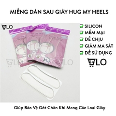 Miếng Dán Sau Giày Silicon Hug My Heels - Êm Ái Gót Chân, Tạm Biệt Đau Rát Khi Mang Giày Cao Gót