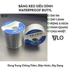 Băng Keo Siêu Dính Chống Thấm Và Chịu Nhiệt Waterproof BUTYL Chính Hãng Nhật Bản