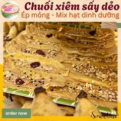 Chuối xiêm Sấy dẻo - Ép mỏng_Mix hạt dinh dưỡng