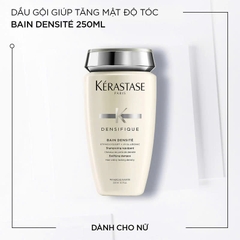 Dầu gội giúp tăng mật độ làm dày tóc Kérastase Densifique Densité 250ml