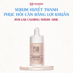 Huyết thanh RVB LAB Calming Serum Phục hồi, Cân bằng hệ vi lợi khuẩn cho da yếu 30ml