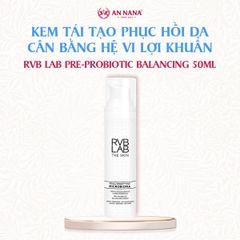 Kem Tái Tạo Phục Hồi Da RVB LAB Pre-Probiotic Cân bằng hệ vi lợi khuẩn 50ml
