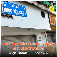 Cửa Hàng Bán Buôn Càng Máy Giặt ELECTROLUX Tại Phố Lương Văn Can