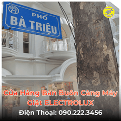 Cửa Hàng Bán Buôn Càng Máy Giặt ELECTROLUX Tại Phố Bà Triệu