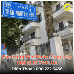 Cửa Hàng Bán Buôn Càng Máy Giặt ELECTROLUX Tại Phố Trần Nguyên Hãn