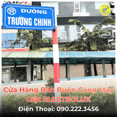 Cửa Hàng Bán Buôn Càng Máy Giặt ELECTROLUX Tại Đường Trường Chinh