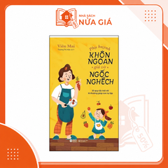 Phụ huynh khôn ngoan giả vờ ngốc nghếch