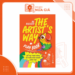 The artist's way playbook - Sổ tay thực hành 12 tuần khơi nguồn sáng tạo