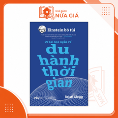 Einstein bỏ túi: 10 bài học ngắn về - Du hành thời gian