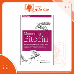 Mastering Bitcoin: Những khái niệm cơ bản và cách thực hành đồng tiền mã hóa