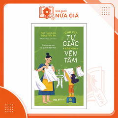 Con cái tự giác cha mẹ yên tâm