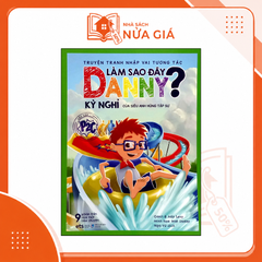 Truyện tranh nhập vai tương tác: Làm sao đây Danny? - Kỳ nghỉ của siêu anh hùng tập sự