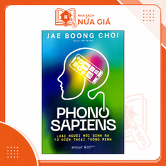 Phono Sapiens - Loài người mới sinh ra từ điện thoại thông minh