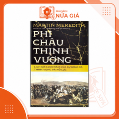 Phi châu thịnh vượng - Lịch sử 5.000 năm của sự giàu có, tham vọng và nỗ lực (BC)