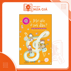 KNM - Mơ ước ở nơi đâu