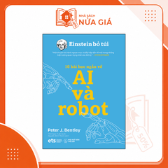 Einstein bỏ túi: 10 bài học ngắn về - AI và Robot