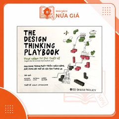 The Design Thinking Playbook- Thực hành tư duy thiết kế
