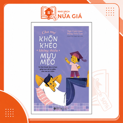 Cha mẹ khôn khéo không thiếu mưu mẹo