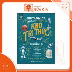 Bộ lược sử loài người: Britannica thế hệ mới - Kho tri thức về Tương lai