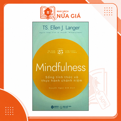 Mindfulness - Sống tỉnh thức và thực hành chánh niệm