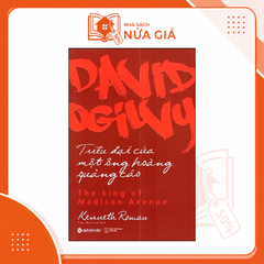 David Ogilvy - Triều đại của một ông hoàng quảng cáo