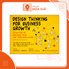 Design Thinking for business growth - Tư duy thiết kế ứng dụng trong phát triển doanh nghiệp