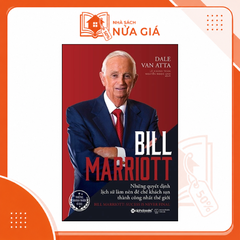 Bill marriott - Những quyết định lịch sử làm nên đế chế khách sạn thành công nhất thế giới