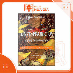 Unstoppable us - Không thể dừng bước tập 1: Loài người chinh phục thế giới như thế nào