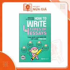 How to write 4 types of essays - Từng bước làm quen với viết luận tiếng anh