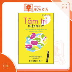 Tri thức thế hệ Z - Tâm trí thật phi lý