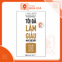 Tôi đã làm giàu như thế đấy