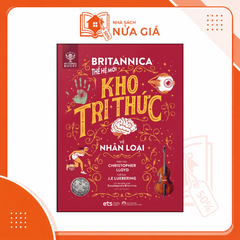 Bộ lược sử loài người: Britannica thế hệ mới - Kho tri thức về Nhân loại 