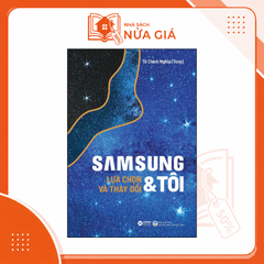 Samsung & Tôi - Lựa chọn và thay đổ