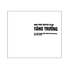 Nghệ thuật nắm bắt cơ hội tăng trưởng