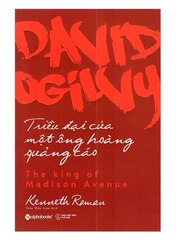 David Ogilvy - Triều đại của một ông hoàng quảng cáo