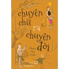 Chuyện chữ ra chuyện đời