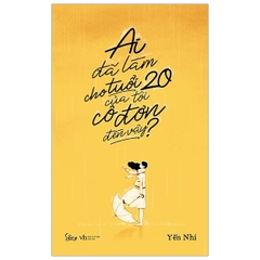 Ai đã làm cho tuổi 20 của tôi cô đơn đến vậy