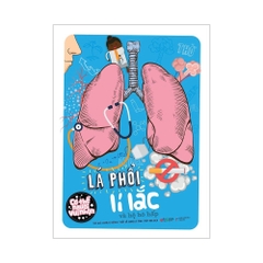 Bộ cơ thể người vui nhộn: Lá phổi lí lắc và hệ hô hấp