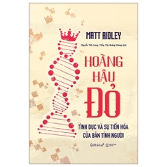 Hoàng hậu đỏ - Tình dục và sự tiến hóa của bản tính người
