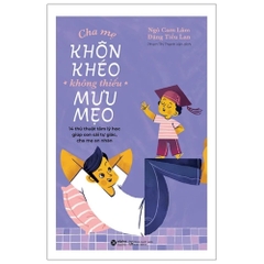 Cha mẹ khôn khéo không thiếu mưu mẹo