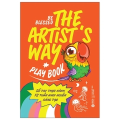 The artist's way playbook - Sổ tay thực hành 12 tuần khơi nguồn sáng tạo