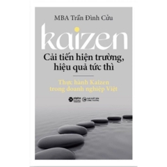 Kaizen - Cải tiến hiện trường, hiệu quả tức thì